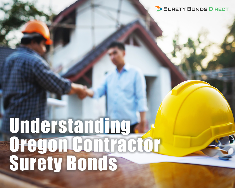 Understanding Oregon Contractor Bonds