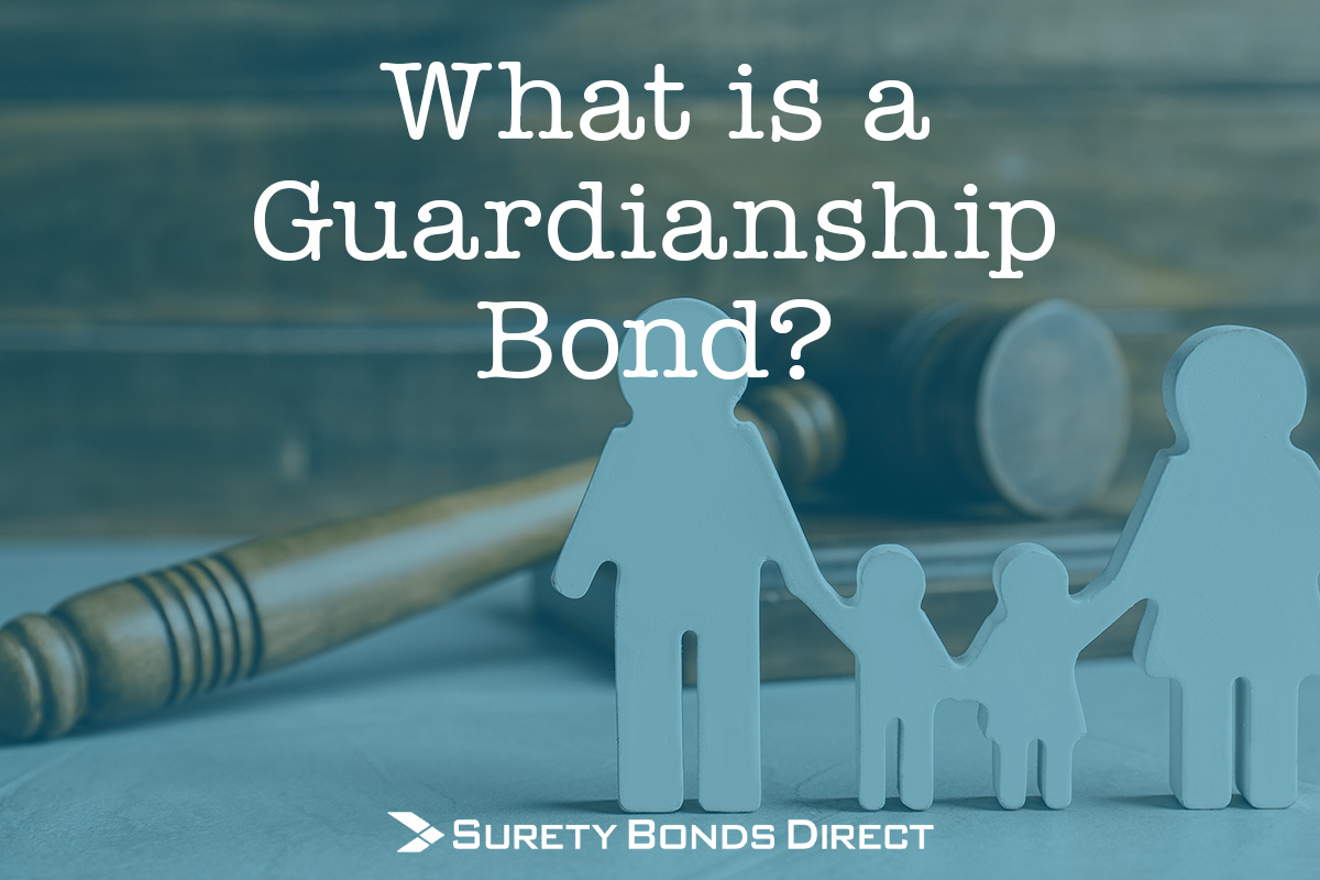 What Is a Guardianship Bond?