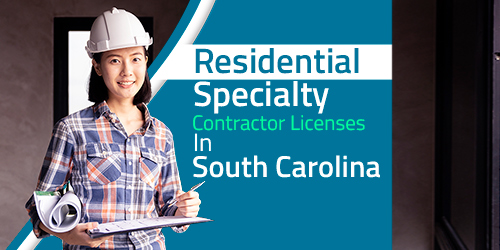 Residential Specialty Contractor Licenses In South Carolina