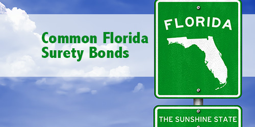 The Most Common Surety Bonds in Florida