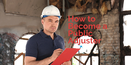 How to Become a Public Adjuster