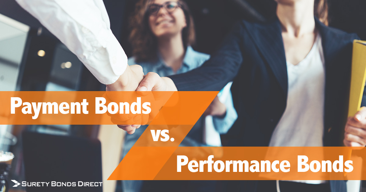 Payment Bonds vs. Performance Bonds - Key Similarities and Differences