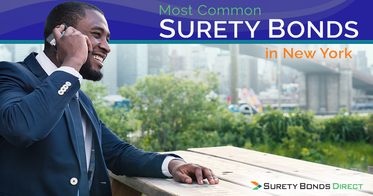 6 Of The Most Common Surety Bonds In New York | Surety Bonds Direct