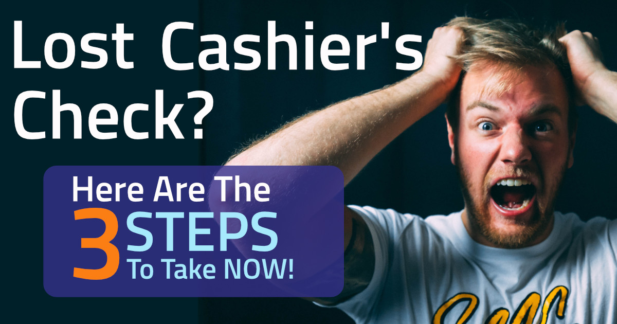 Lost Cashier's Check? Here Are The 3 Steps To Take Now