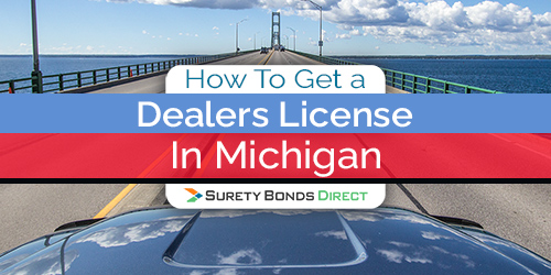 How To Get a Dealers License In Michigan