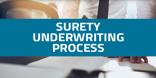 Everything You Need to Know About the Surety Underwriting Process