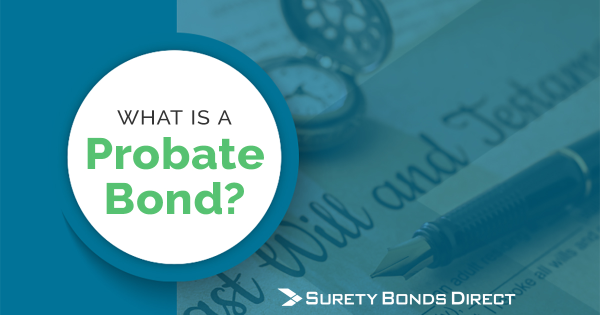 What Is A Surety Bond For Probate