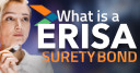 Learn What an ERISA Bond Is And When You Need It