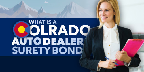 What is the Colorado Auto Dealer Bond?